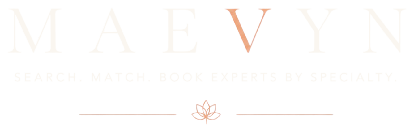 MAEVYN. Search. Match. Book. Experts by Specialty.